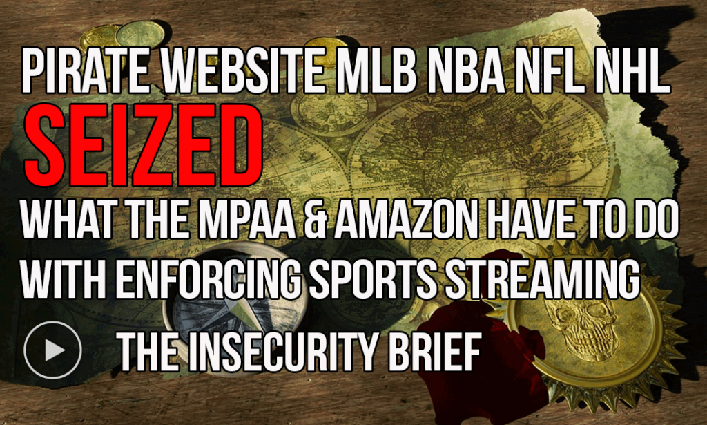 Pirate Website Streaming MLB NBA NFL NHL Sized What The MPAA And Amazon Have To Do With Enforcing Sports Streaming Services