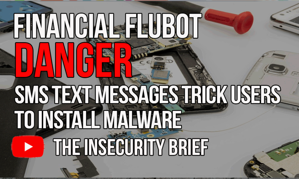 Financial FluBot Danger SMS Text Messages Trick Users To Install Malware
