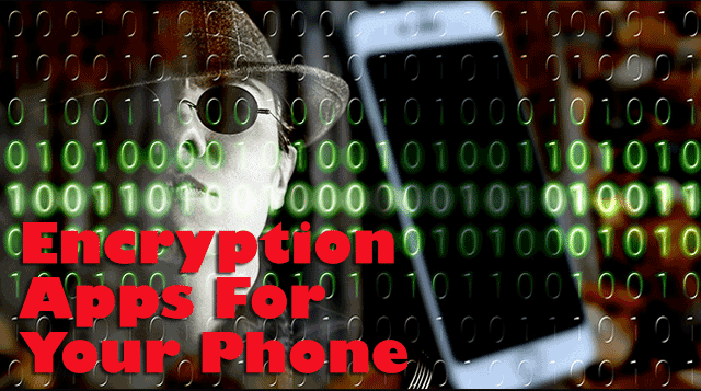 Encryption apps for your phone